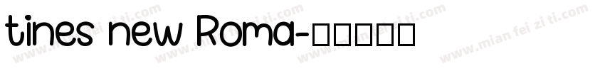 tines new Roma字体转换